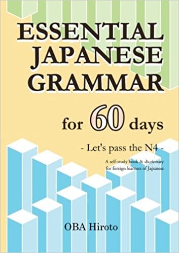 ESSENTIAL JAPANESE GRAMMAR　-Let's pass the N4-